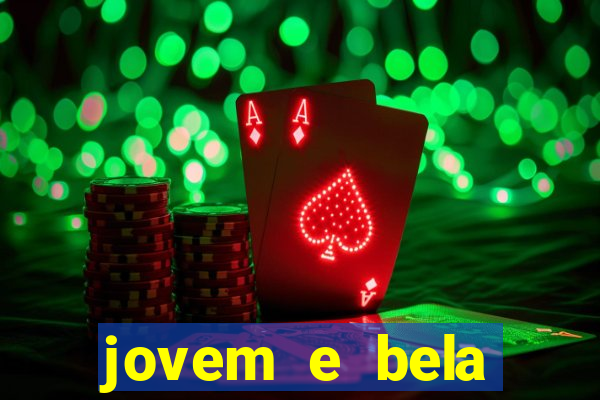 jovem e bela dublado download